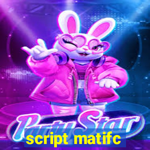 script matifc